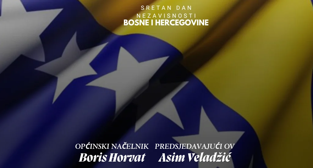 Čestitka načelnika Horvata i predsjedavajućeg OV Veladžića u povodu Dana nezavisnosti BiH